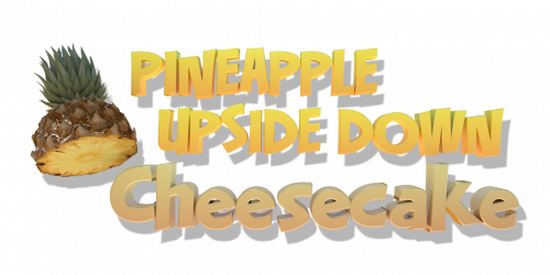 Pineapple Upside Down Cheesecake